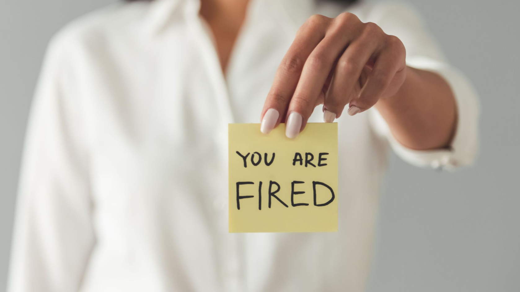 You're fired...